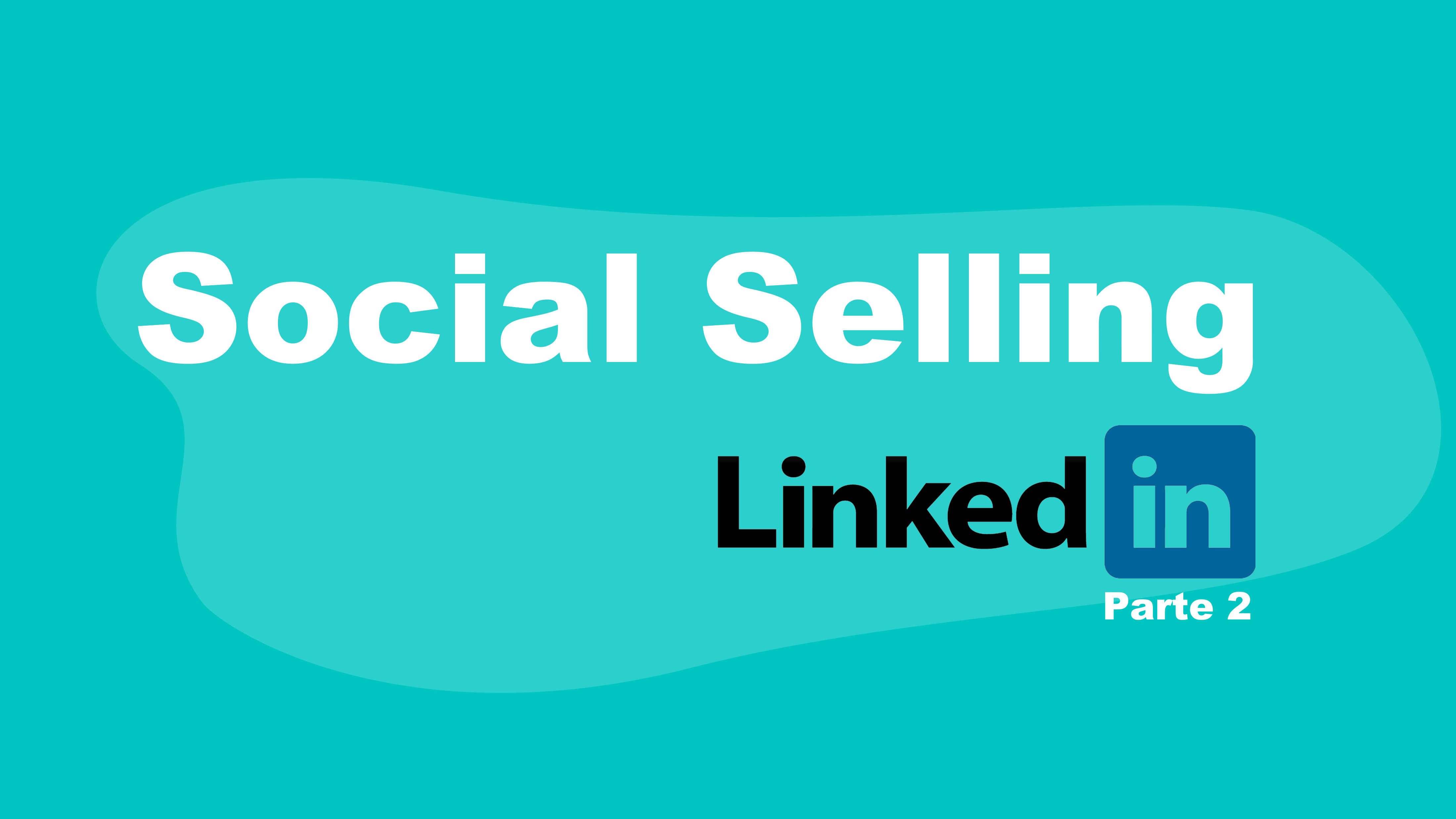 Social Selling parte 2